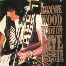 Slide on Live – Plugged In and Standing album by Ronnie Wood