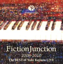 FictionJunction 2008-2010: The Best of Yuki Kajiura Live album by FictionJunction