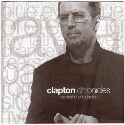 Clapton Chronicles: The Best of Eric Clapton