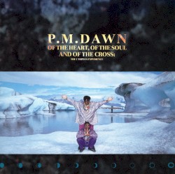 Of the Heart, of the Soul and of the Cross: The Utopian Experience album by P.M. Dawn