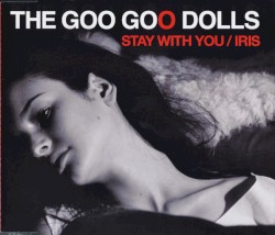 Stay with You album by Goo Goo Dolls