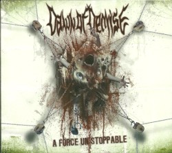 A Force Unstoppable album by Dawn of Demise