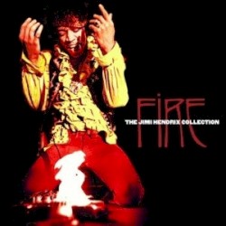 Fire: The Jimi Hendrix Collection album by Jimi Hendrix