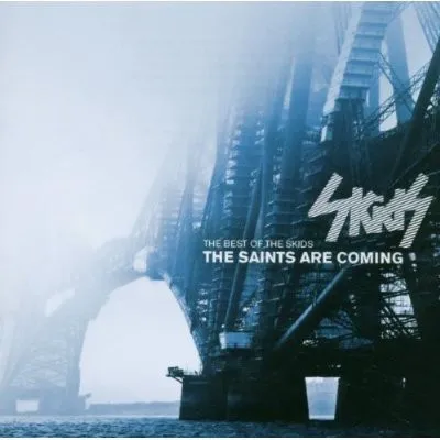 The Saints Are Coming: The Best of The Skids