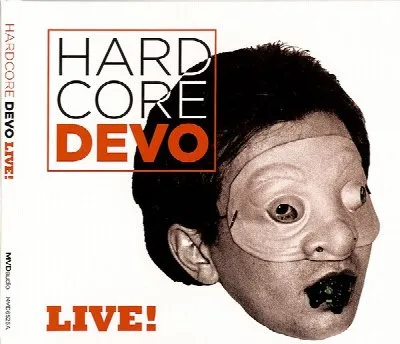 Hardcore Devo Live!