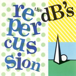 Repercussion album by The dB's