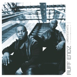 Ruff Endz - Greatest Hits album by Ruff Endz