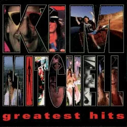 Kim Mitchell – Greatest Hits album by Kim Mitchell
