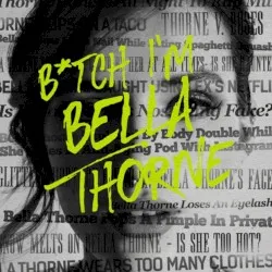Bitch I'm Bella Thorne album by Bella Thorne