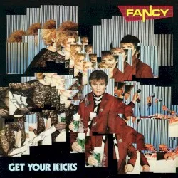 Get Your Kicks album by Fancy