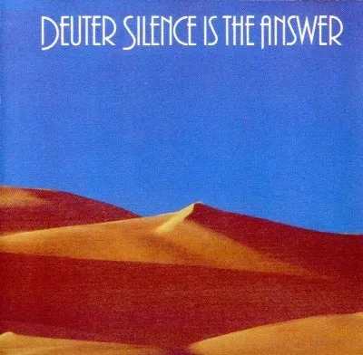Silence Is the Answer album by Deuter