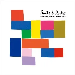 Roots & Routes album by Going Under Ground