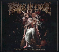 The Screaming of the Valkyries album by Cradle of Filth