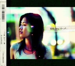 My Life Will… album by Deserts Chang