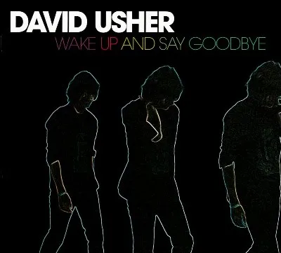 Wake Up and Say Goodbye