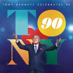 Tony Bennett Celebrates 90 album by Tony Bennett