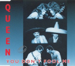 You Don't Fool Me album by Queen