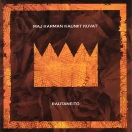 Rautaneito album by Maj Karma