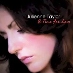 A Time For Love album by Julienne Taylor