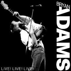Live! Live! Live! album by Bryan Adams
