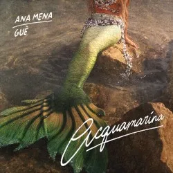 Acquamarina album by Ana Mena