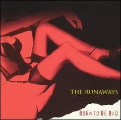 Born to Be Bad album by The Runaways