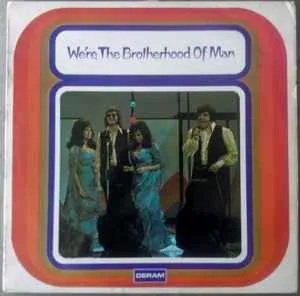 We're the Brotherhood of Man