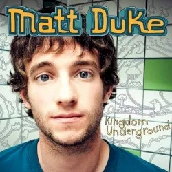 Kingdom Underground album by Matt Duke