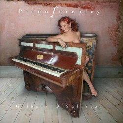 Piano Foreplay album by Gilbert O'Sullivan