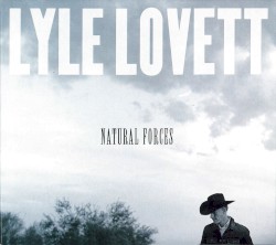 Natural Forces album by Lyle Lovett