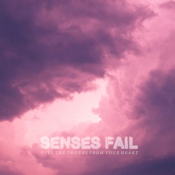 Pull the Thorns from Your Heart album by Senses Fail