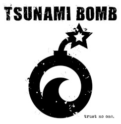 Trust No One (Tsunami Bomb album) album by Tsunami Bomb