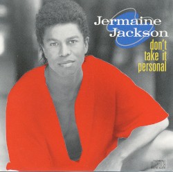 Don't Take It Personal album by Jermaine Jackson