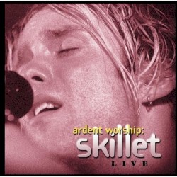 Ardent Worship album by Skillet