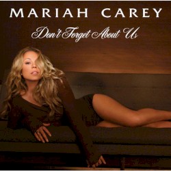 Don't Forget About Us album by Mariah Carey