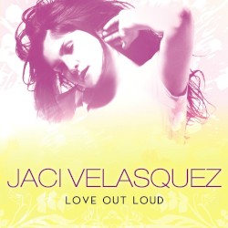 Love Out Loud album by Jaci Velásquez
