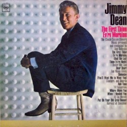 The First Thing Ev'ry Morning (And the Last Thing Ev'ry Night) album by Jimmy Dean