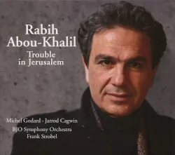 Trouble in Jerusalem album by Rabih Abou-Khalil