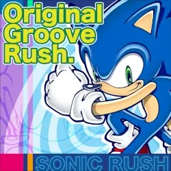 SONIC RUSH ORIGINAL GROOVE RUSH