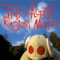 Il principe in bicicletta album by Tre Allegri Ragazzi Morti
