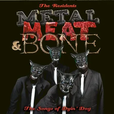 Metal, Meat & Bone: The Songs of Dyin' Dog