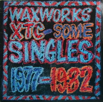 Waxworks: Some Singles 1977–1982