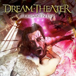 Forsaken EP album by Dream Theater