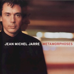 Métamorphoses album by Jean-Michel Jarre