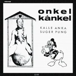 Kalle Anka suger pung album by Onkel Kånkel