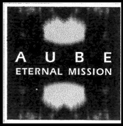 Eternal Mission album by Aube
