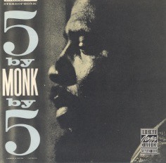 5 by Monk by 5 album by Thelonious Monk