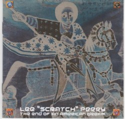 The End of an American Dream album by Lee "Scratch" Perry