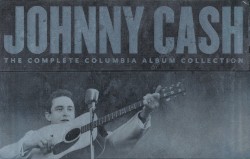 Johnny Cash: The Complete Columbia Album Collection album by Johnny Cash