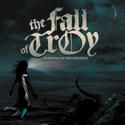 Phantom on the Horizon album by The Fall of Troy